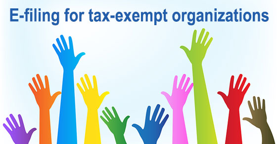 IRS: Tax Exempt Organization to E-File