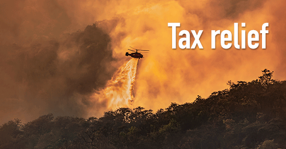 IRS: California Wildfire Victim Tax Relief