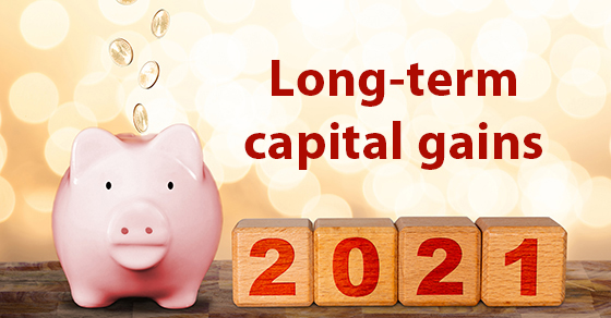 IRS: 2021 Long Term Capital Gains Rate Bracket