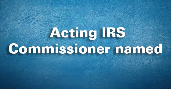 IRS: Acting Commissioner